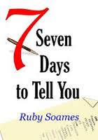 seven days to tell you